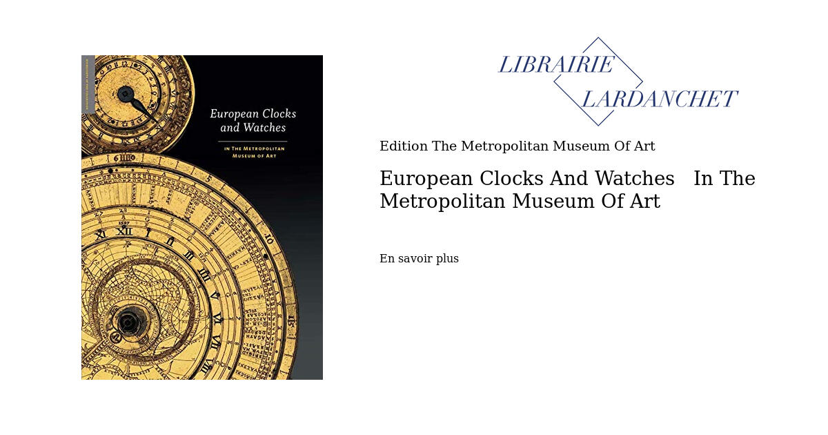 European Clocks And Watches In The Metropolitan Museum Of Art