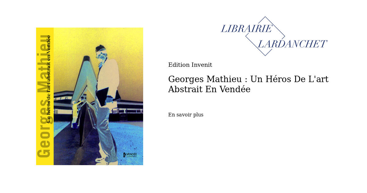 Georges Mathieu : Un Héros De L'art Abstrait En Vendée